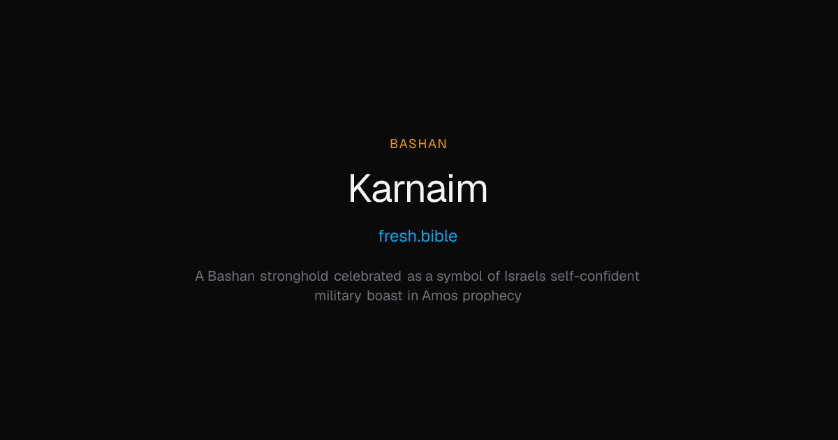 Karnaim in the Bible | fresh.bible