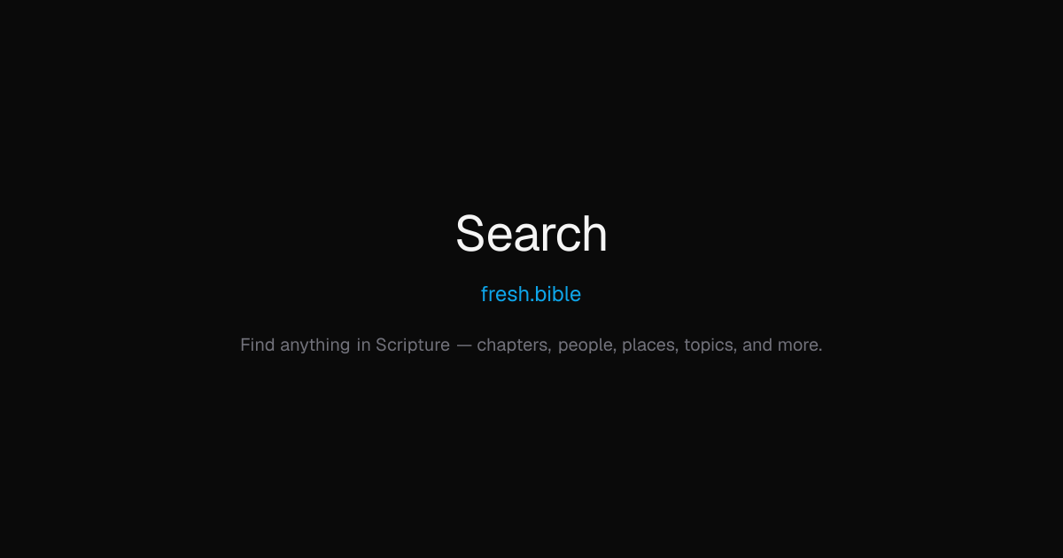 Search — Find Anything in Scripture | fresh.bible